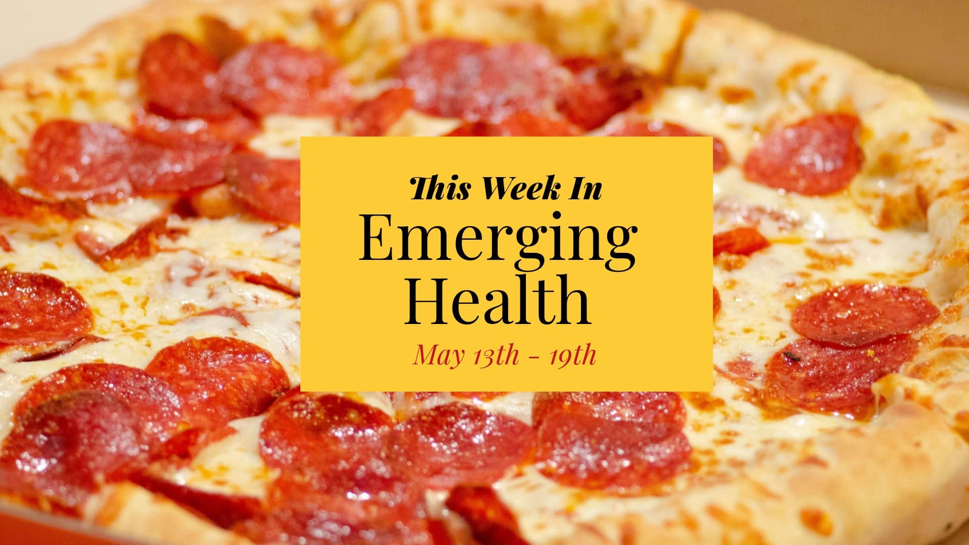 The Weekly Health Roundup: May 19, 2024